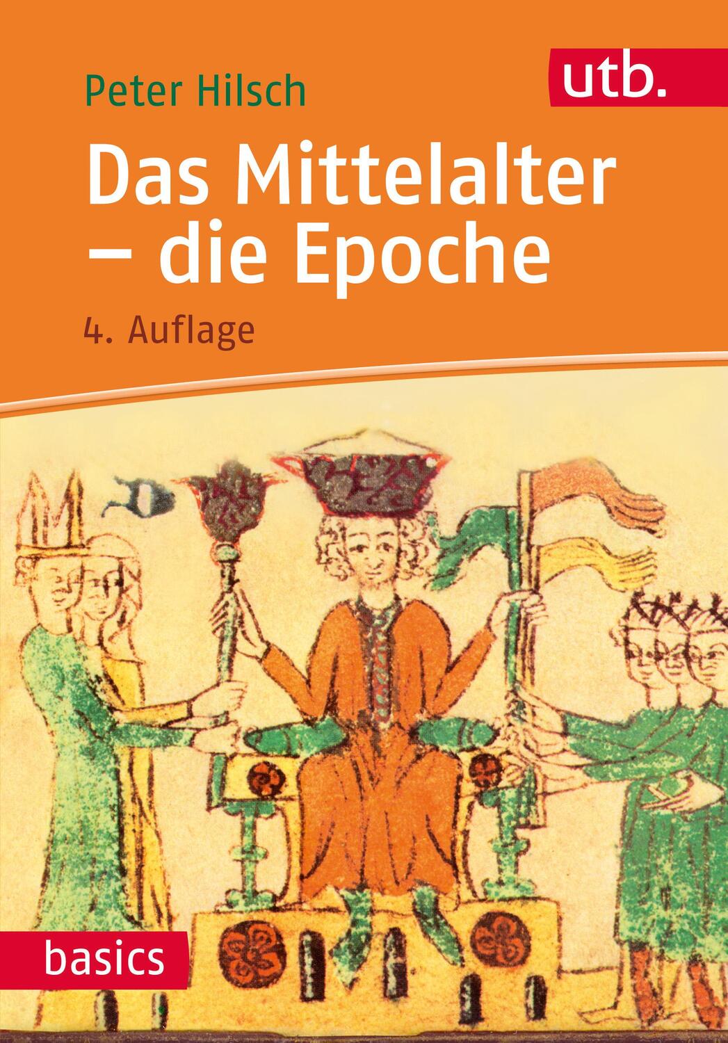 Cover: 9783825248062 | Das Mittelalter - die Epoche | Peter Hilsch | Taschenbuch | UTB basics