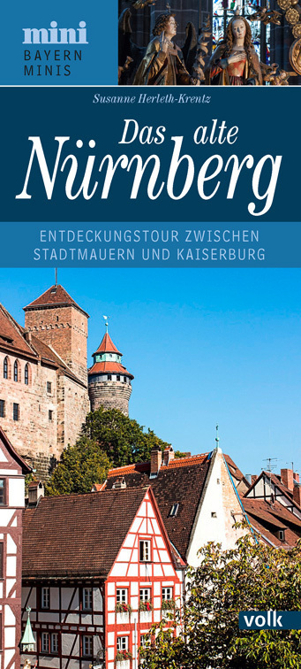 Cover: 9783862223589 | Das alte Nürnberg | Entdeckungstour zwischen Stadtmauer und Kaiserburg
