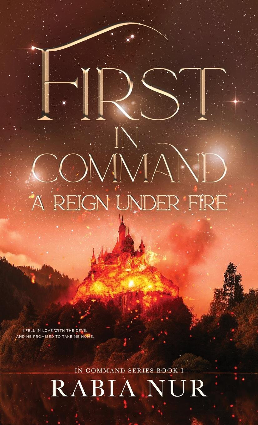 Cover: 9783982564821 | First in Command | a reign under fire | Rabia Nur | Buch | Englisch