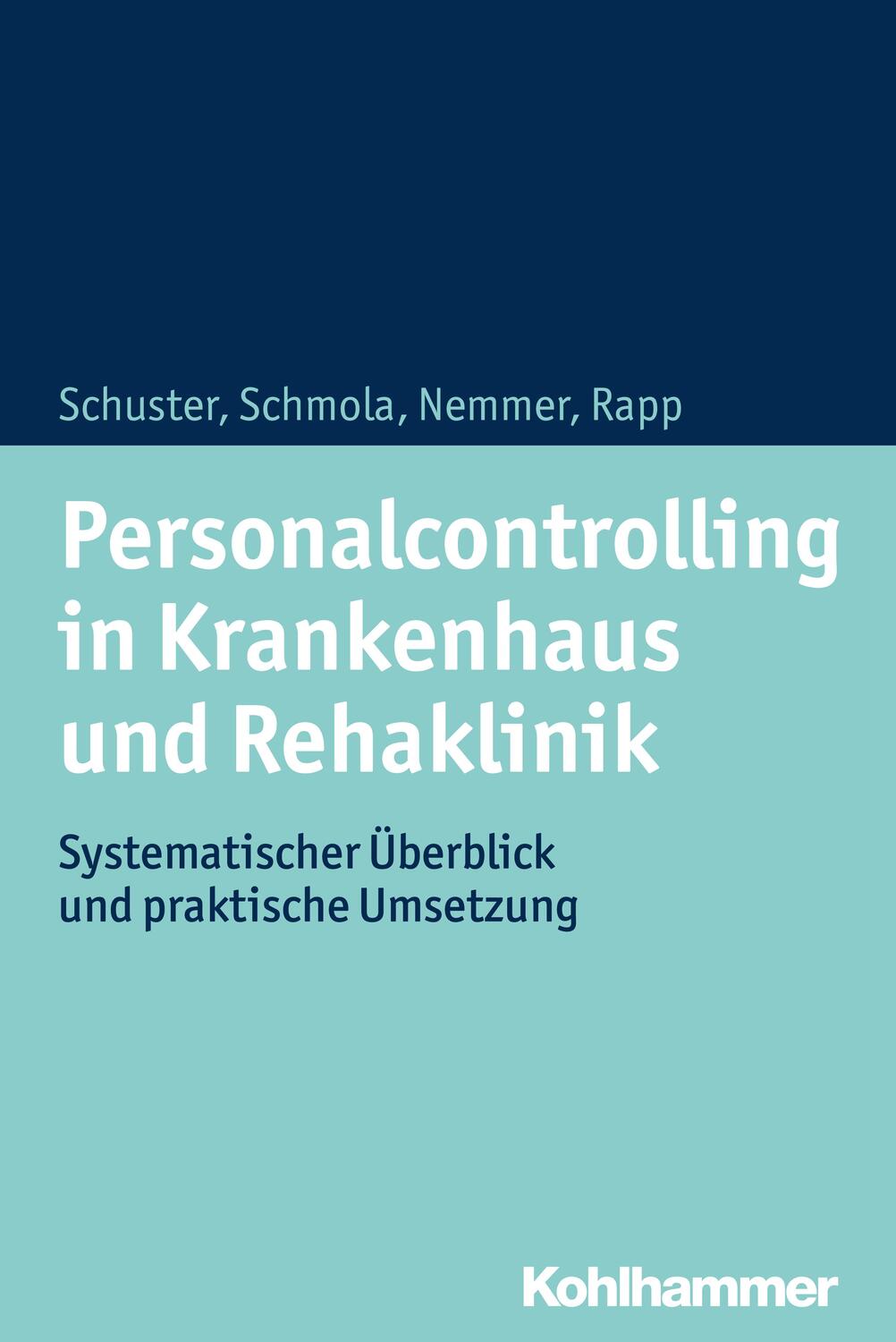 Cover: 9783170331204 | Personalcontrolling in Krankenhaus und Rehaklinik | Schuster (u. a.)