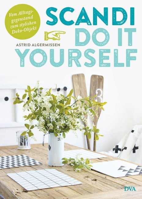 Cover: 9783421040220 | Scandi Do it yourself | Astrid Algermissen | Buch | 144 S. | Deutsch