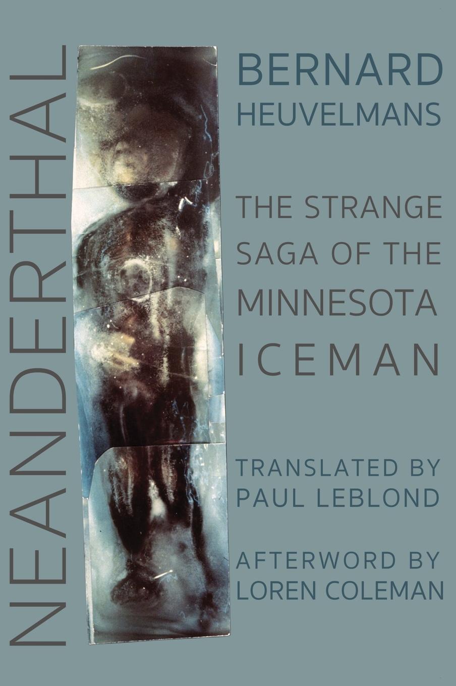 Cover: 9781938398810 | Neanderthal | The Strange Saga of the Minnesota Iceman | Heuvelmans