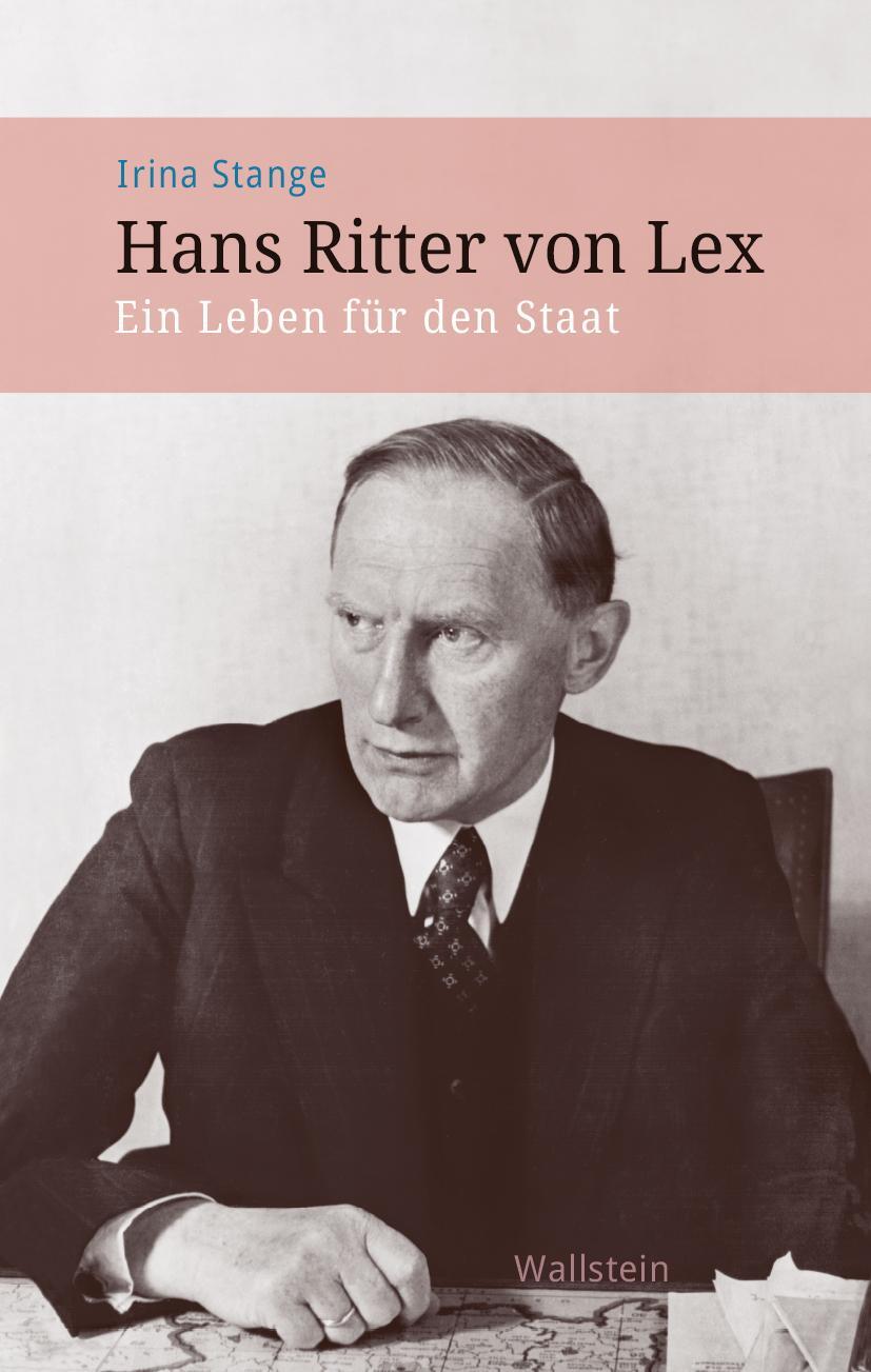 Cover: 9783835352650 | Hans Ritter von Lex | Ein Leben für den Staat | Irina Stange | Buch