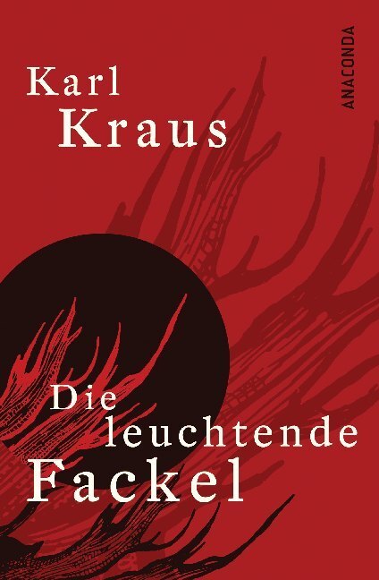 Cover: 9783866471078 | Die leuchtende Fackel | Karl Kraus | Buch | 320 S. | Deutsch | 2007