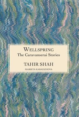 Cover: 9781914960628 | The Caravanserai Stories | WELLSPRING | Tahir Shah | Buch | Englisch