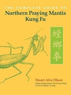 Cover: 9781583942406 | The Complete Guide to Northern Praying Mantis Kung Fu | Olson | Buch