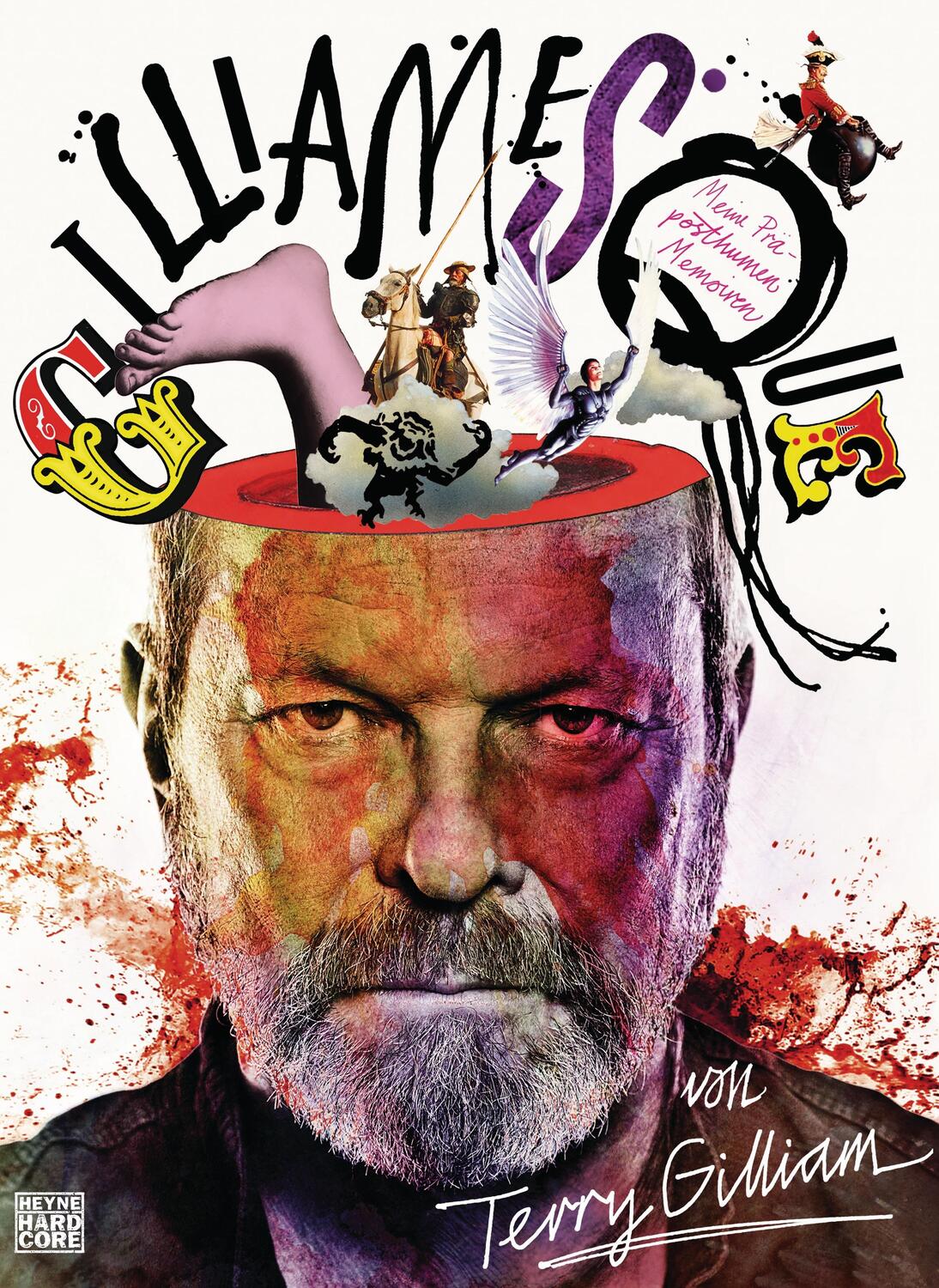 Cover: 9783453270169 | Gilliamesque | Meine Prä-posthumen Memoiren | Terry Gilliam | Buch