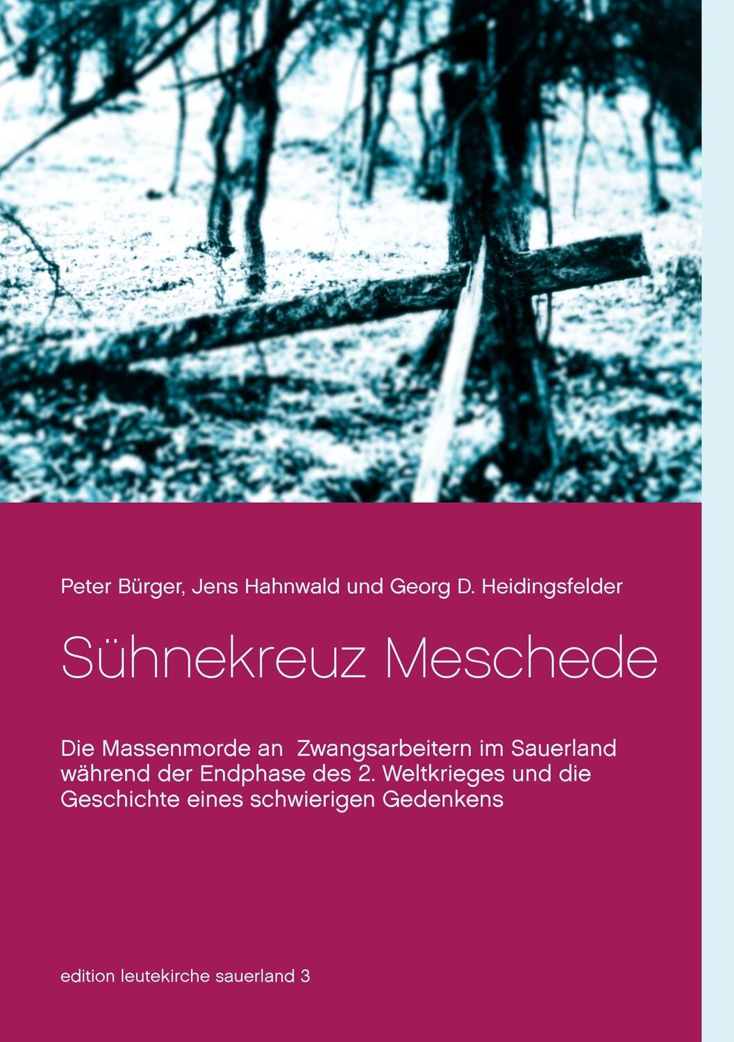 Cover: 9783743102675 | Sühnekreuz Meschede | Jens Hahnwald (u. a.) | Taschenbuch
