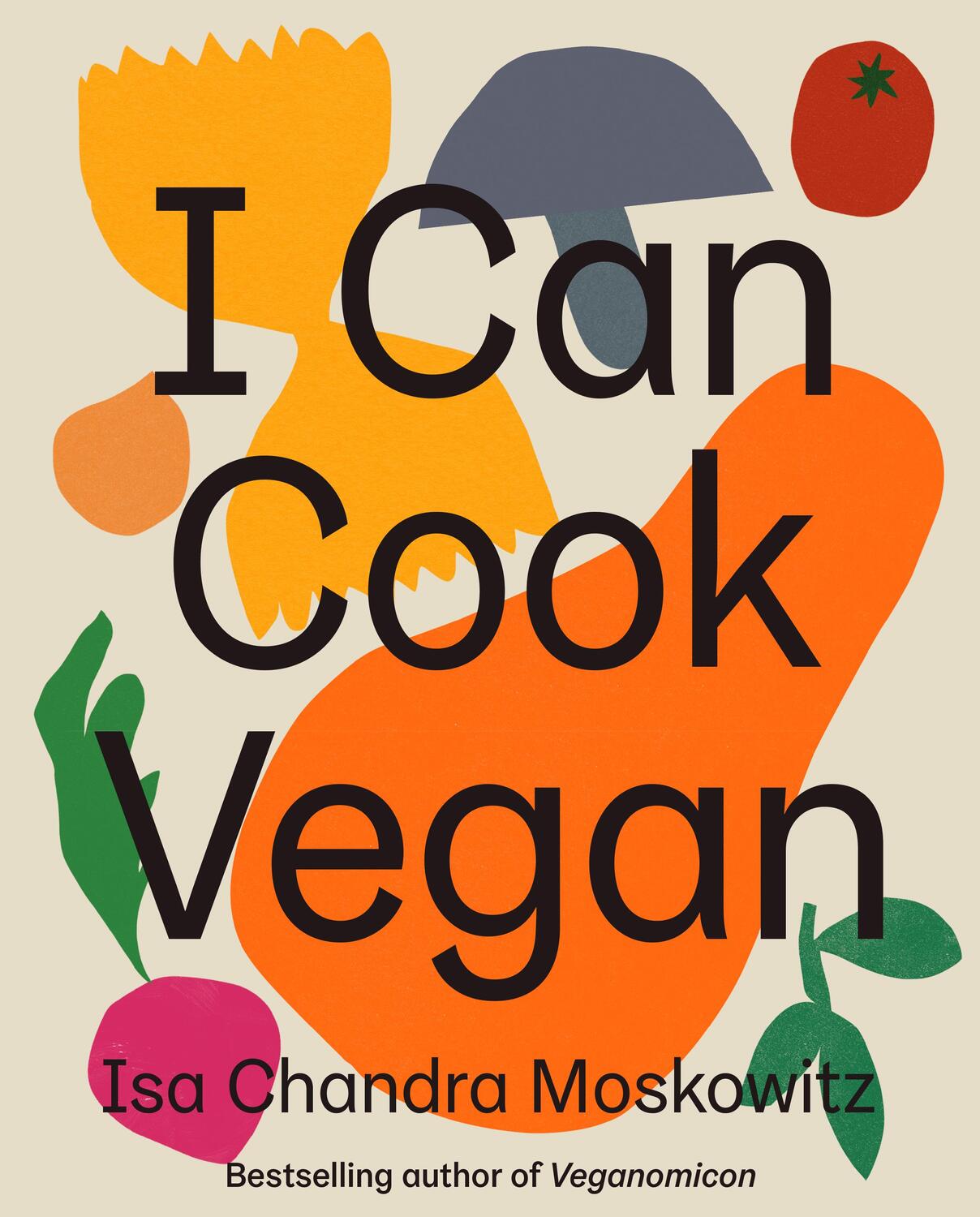 Cover: 9781419732416 | I Can Cook Vegan | Isa Chandra Moskowitz | Buch | Englisch | 2019