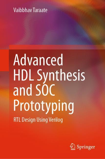 Cover: 9789811087752 | Advanced HDL Synthesis and SOC Prototyping | RTL Design Using Verilog