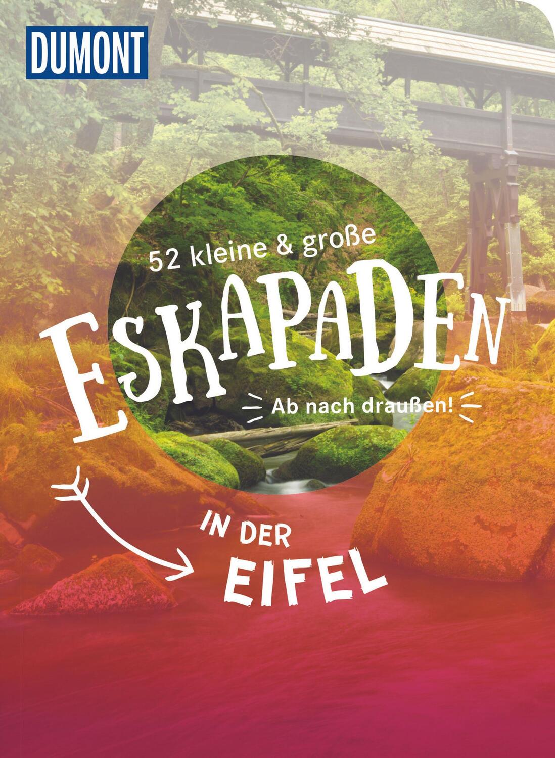 Cover: 9783770180707 | 52 kleine &amp; große Eskapaden in der Eifel | Ab nach draußen! | Buch
