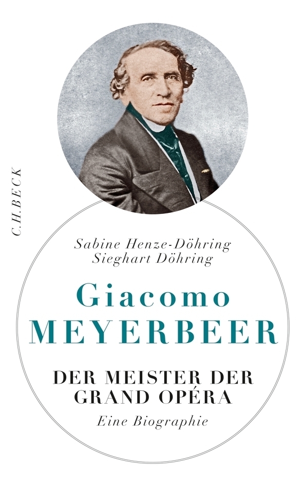 Cover: 9783406660030 | Giacomo Meyerbeer | Der Meister der Grand Opéra. Eine Biographie