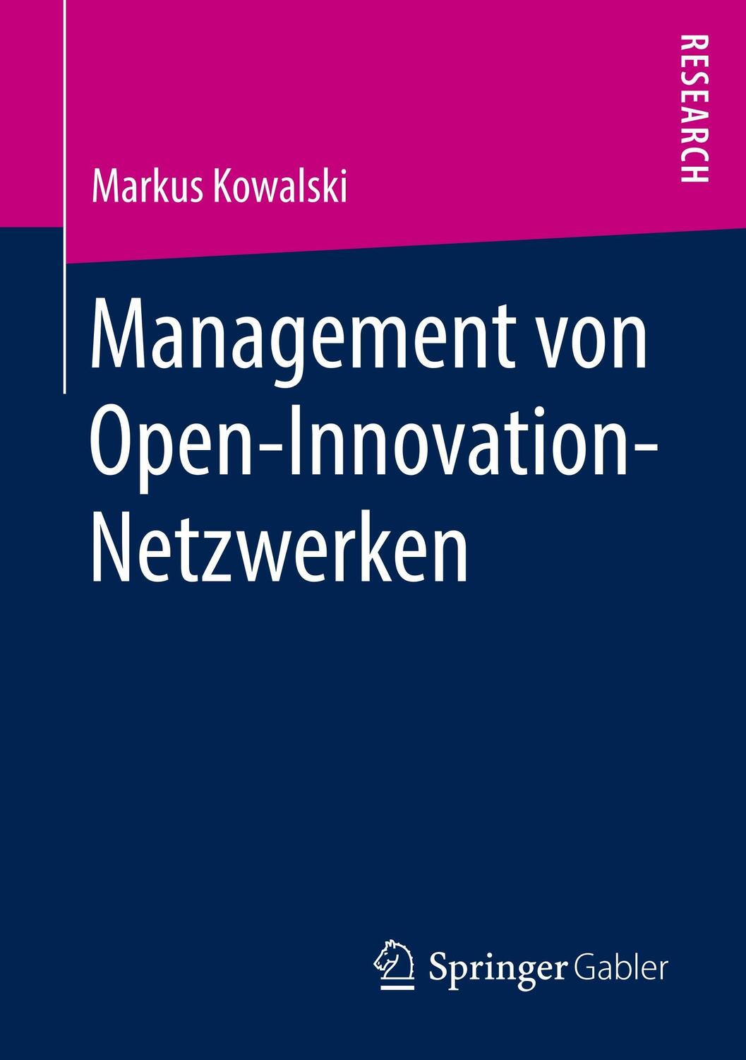 Cover: 9783658209063 | Management von Open-Innovation-Netzwerken | Markus Kowalski | Buch