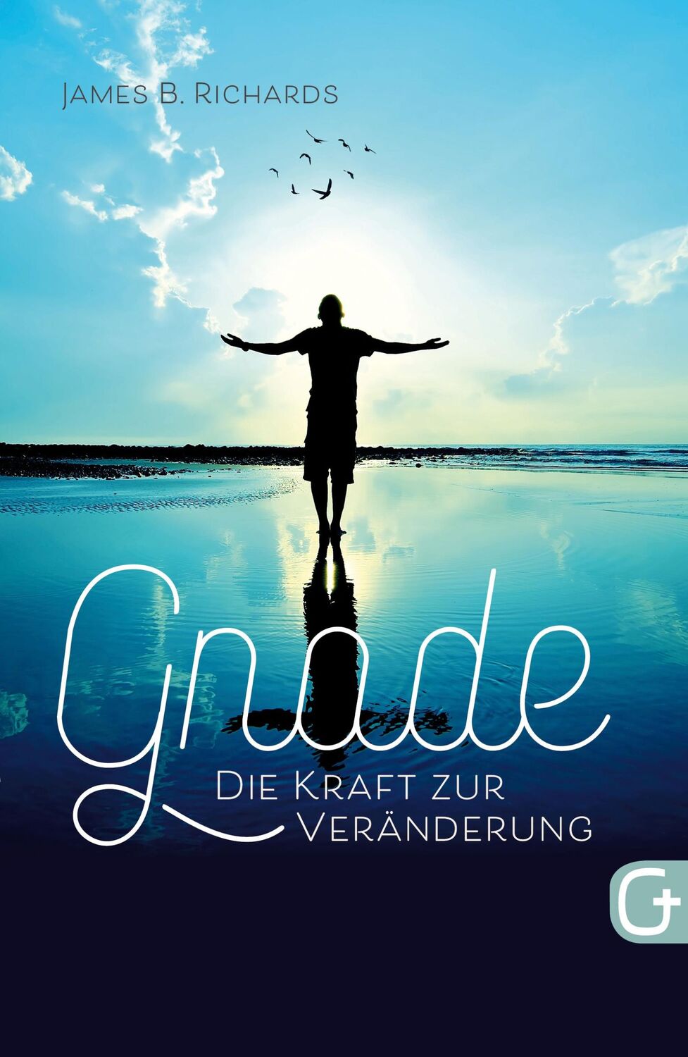 Cover: 9783959330954 | Gnade - die Kraft zur Veränderung | James B. Richards | Taschenbuch