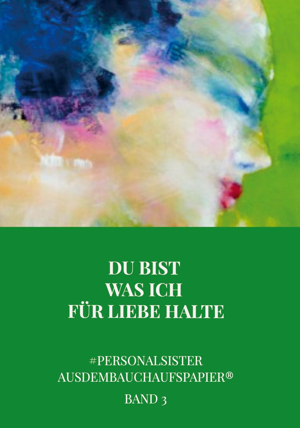 Cover: 9789403610214 | Du bist was ich für Liebe halte | #personalsister - Band 3 | Buch