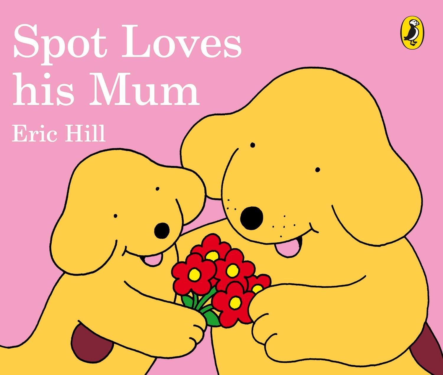 Cover: 9780241303795 | Spot Loves His Mum | Eric Hill | Buch | Englisch | 2017