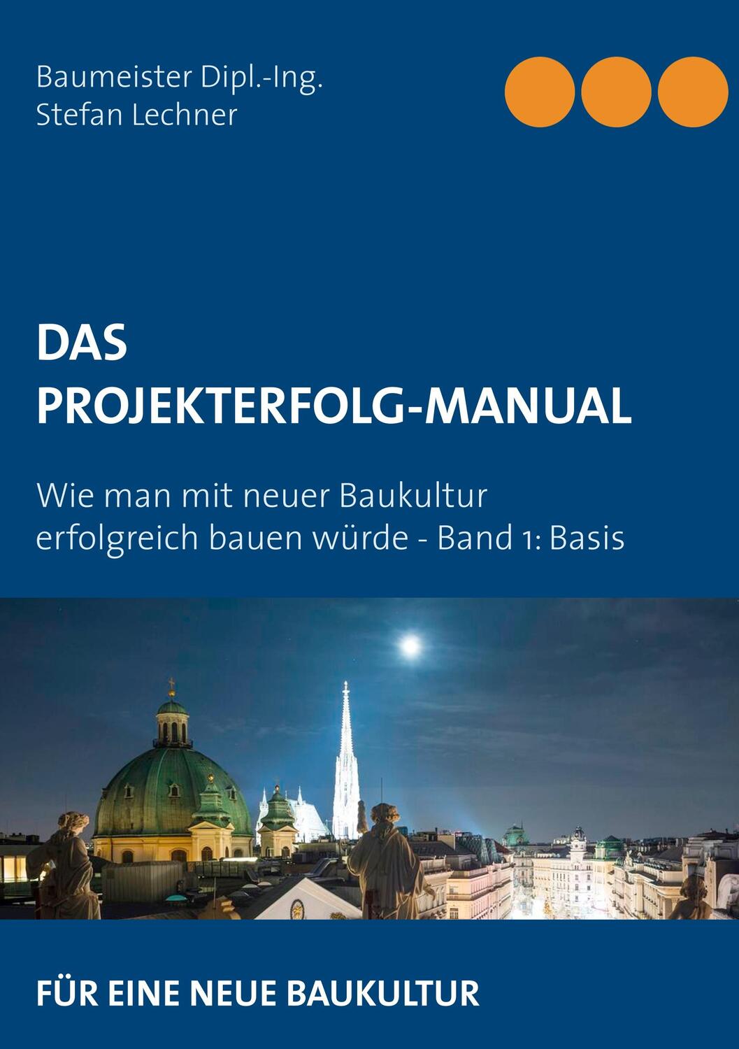 Cover: 9783748160021 | DAS PROJEKTERFOLG-HANDBUCH | Stefan Lechner | Taschenbuch | Paperback