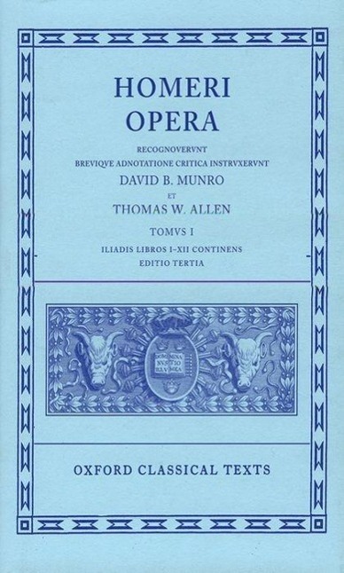 Cover: 9780198145288 | Opera: Volume I: Iliad, Books I-XII | Homer | Oxford Classical Texts
