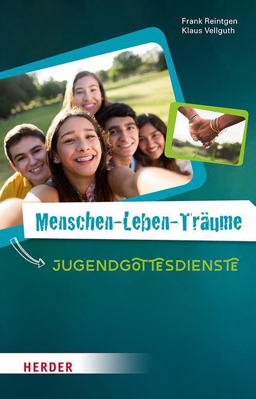 Cover: 9783451381911 | Menschen-Leben-Träume | Jugendgottesdienste | Klaus Vellguth (u. a.)