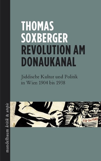 Cover: 9783854766124 | Revolution am Donaukanal | Thomas Soxberger | Taschenbuch | 220 S.