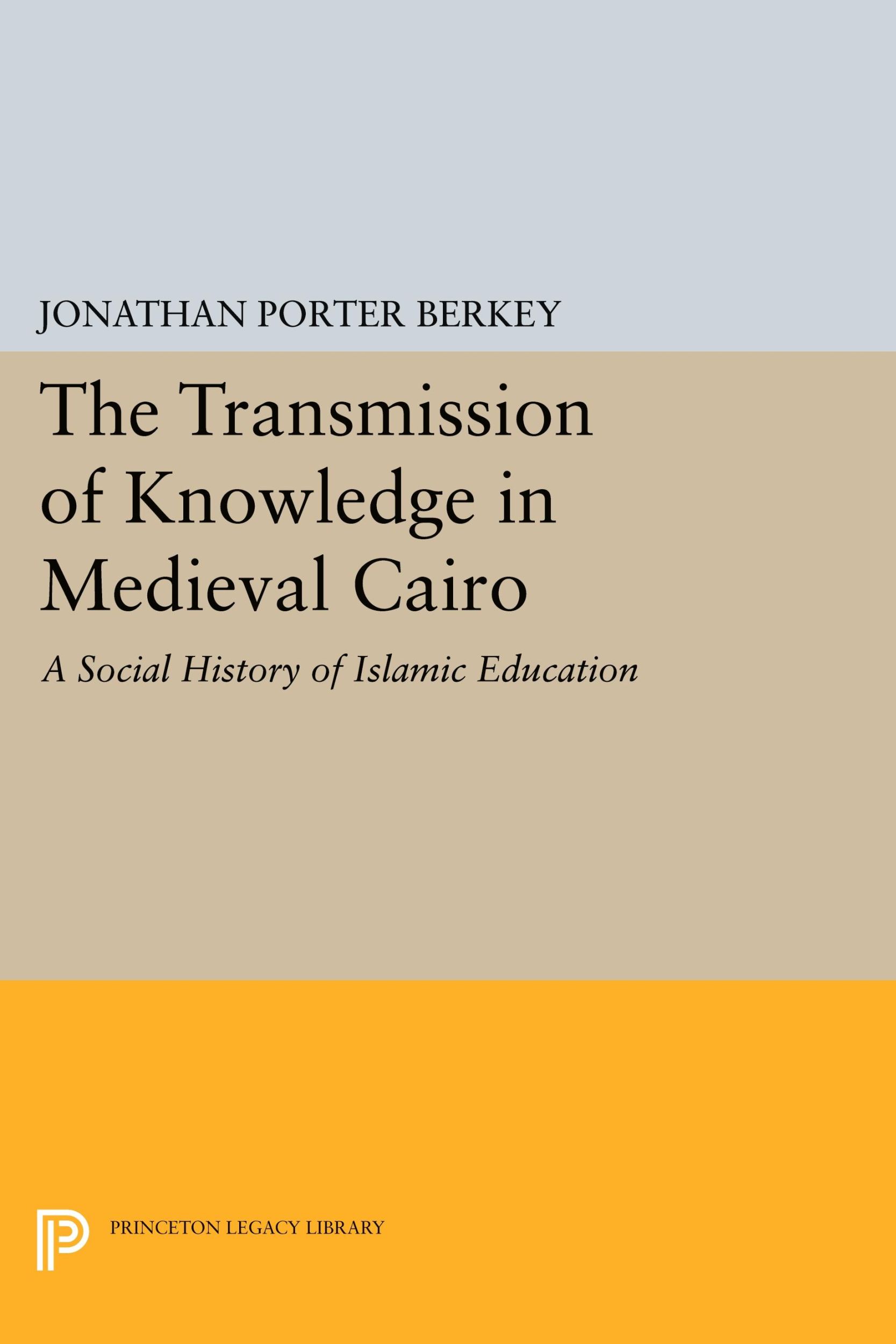 Cover: 9780691606835 | The Transmission of Knowledge in Medieval Cairo | Berkey | Taschenbuch