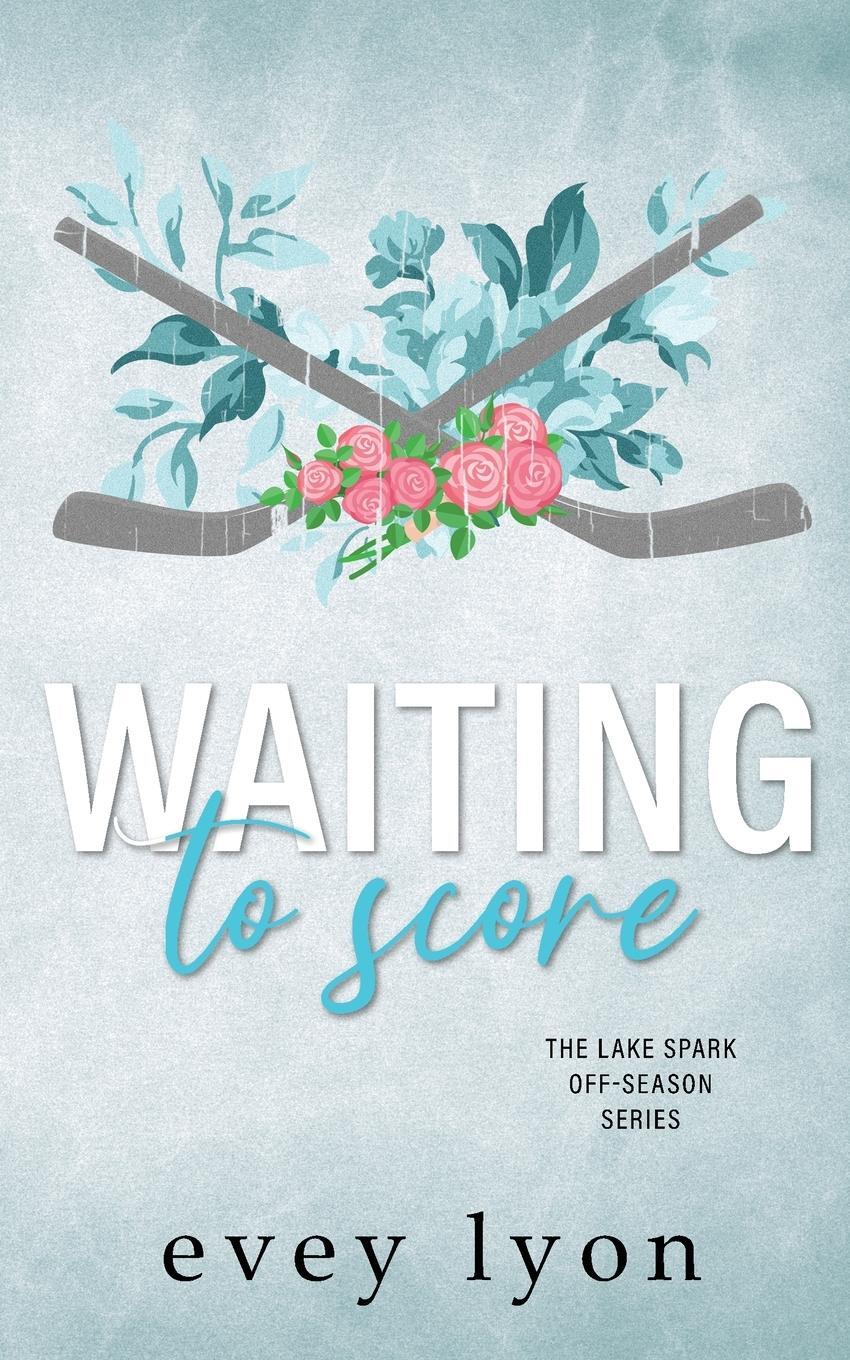 Cover: 9781959094210 | Waiting to Score | A Small Town Hockey Romance | Evey Lyon | Buch