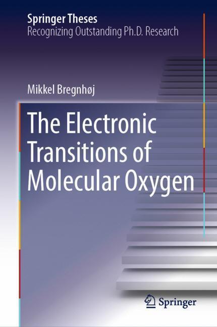 Cover: 9783030031824 | The Electronic Transitions of Molecular Oxygen | Mikkel Bregnhøj | XIX