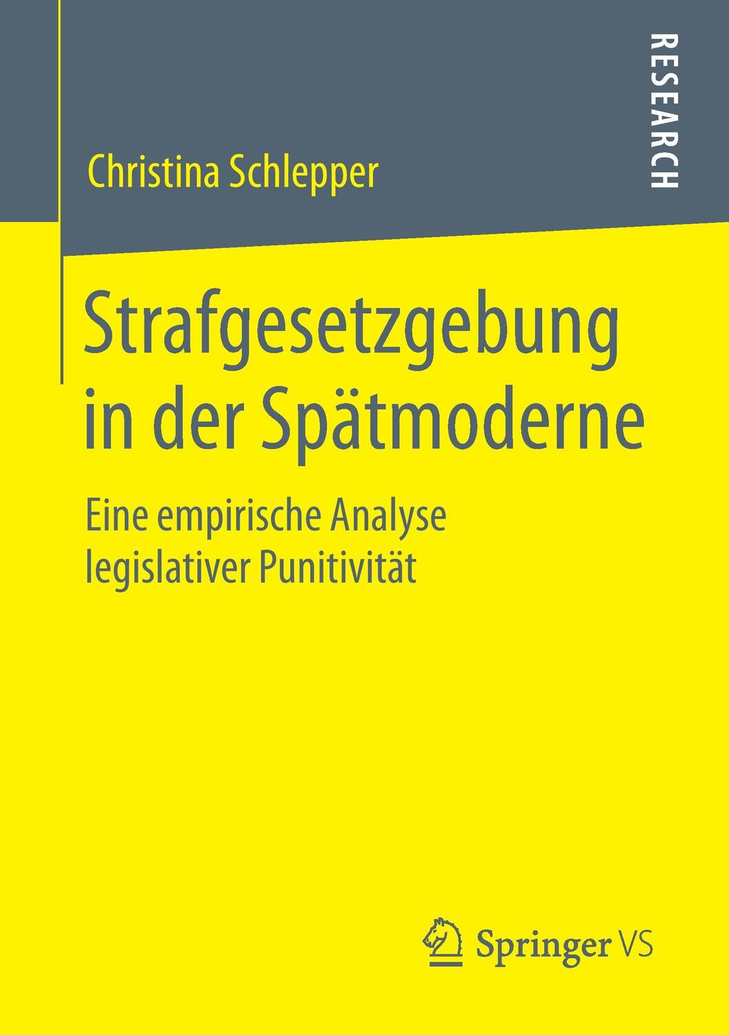 Cover: 9783658063191 | Strafgesetzgebung in der Spätmoderne | Christina Schlepper | Buch | XI