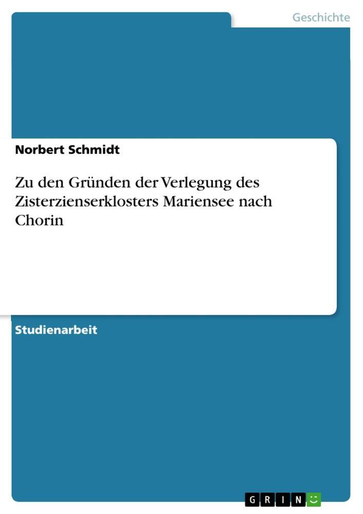 Cover: 9783656227663 | Zu den Gründen der Verlegung des Zisterzienserklosters Mariensee...