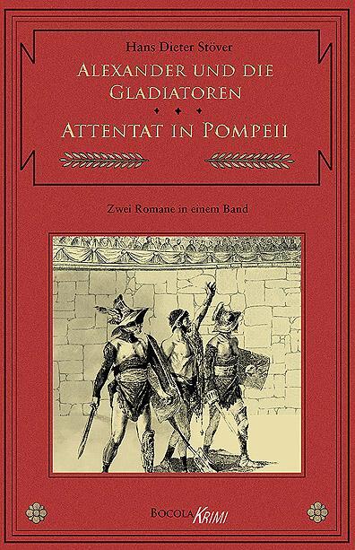 Cover: 9783939625278 | Alexander und die Gladiatoren / Attentat in Pompeii | Stöver | Buch