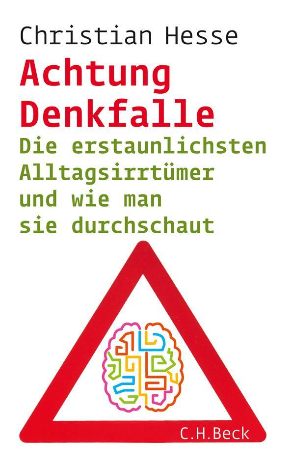 Cover: 9783406622045 | Achtung Denkfalle! | Christian Hesse | Buch | 224 S. | Deutsch | 2011