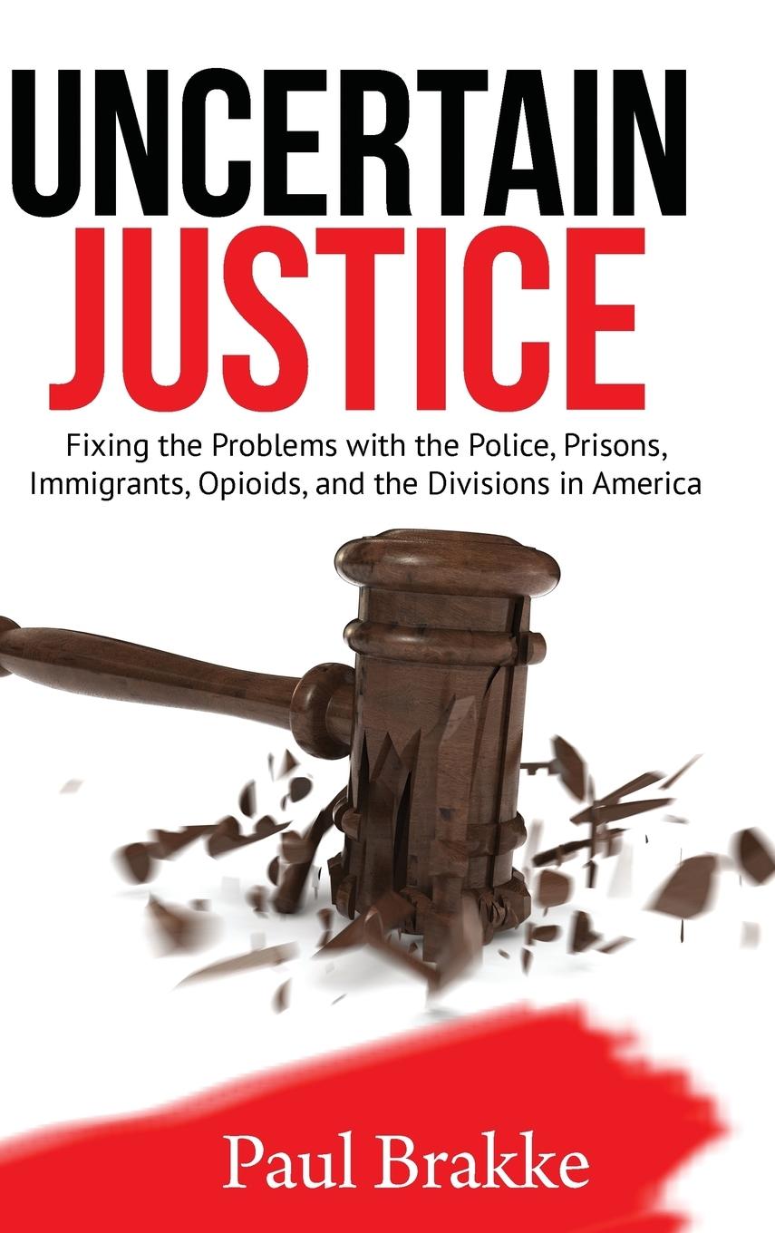 Cover: 9781949537123 | Uncertain Justice | Paul Brakke | Buch | Englisch | 2019