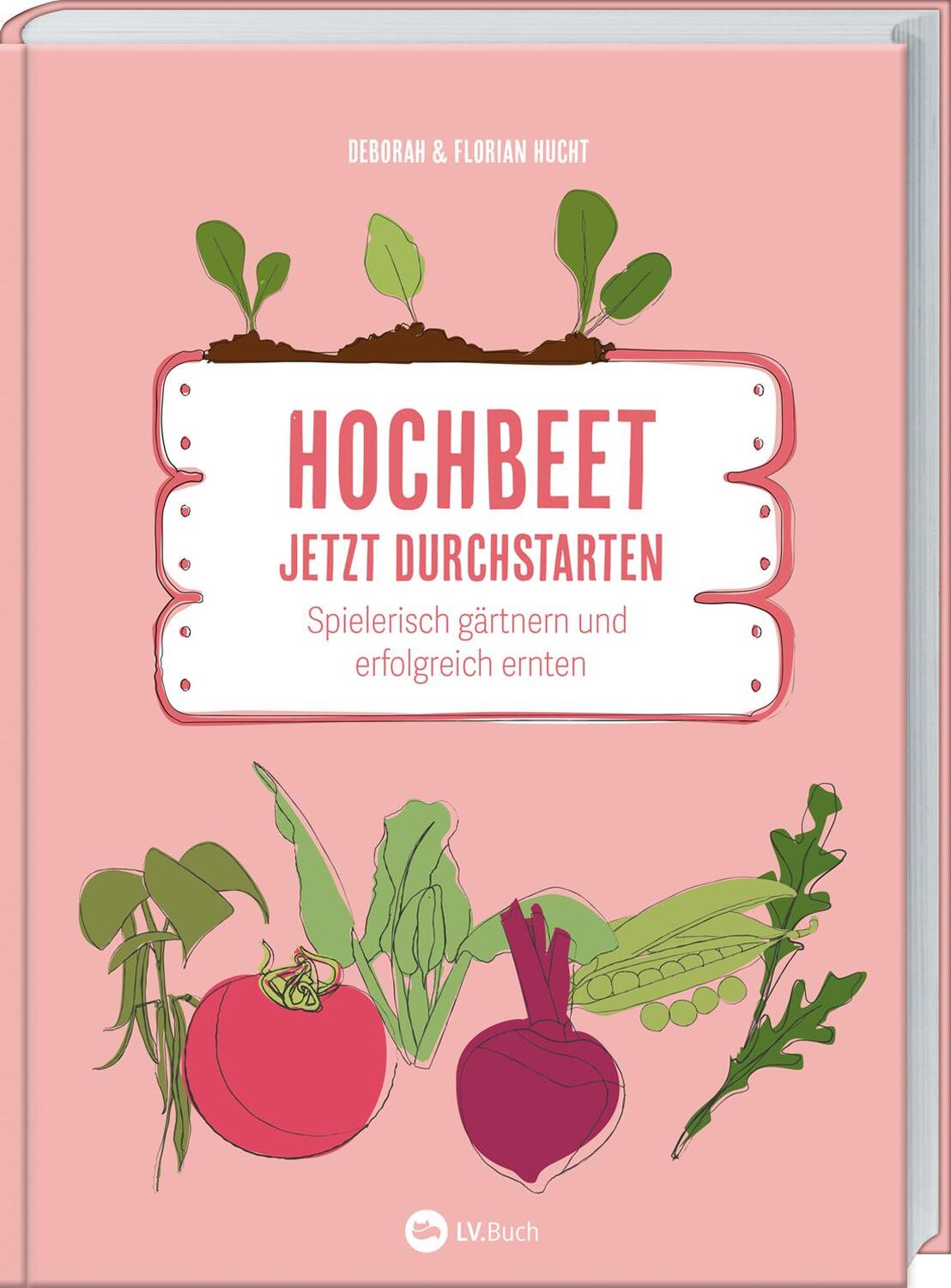 Cover: 9783784357379 | Hochbeet - Jetzt durchstarten! | Deborah und Florian Hucht | Buch