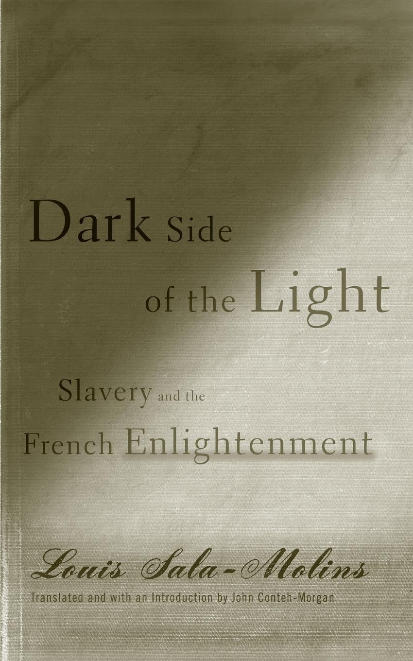 Cover: 9780816643899 | Dark Side of the Light | Slavery and the French Enlightenment | Buch