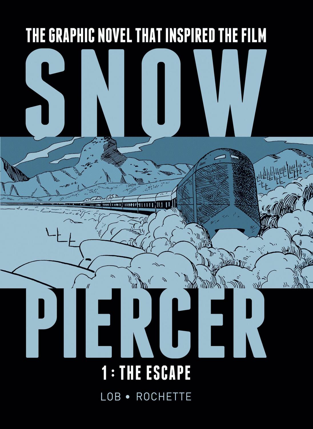 Cover: 9781782761334 | Snowpiercer Vol. 1: The Escape | Jacques Lob | Buch | 110 S. | 2014