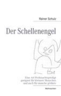 Cover: 9783842366282 | Der Schellenengel | Eine Art Weihnachtspredigt | Rainer Schulz | Buch