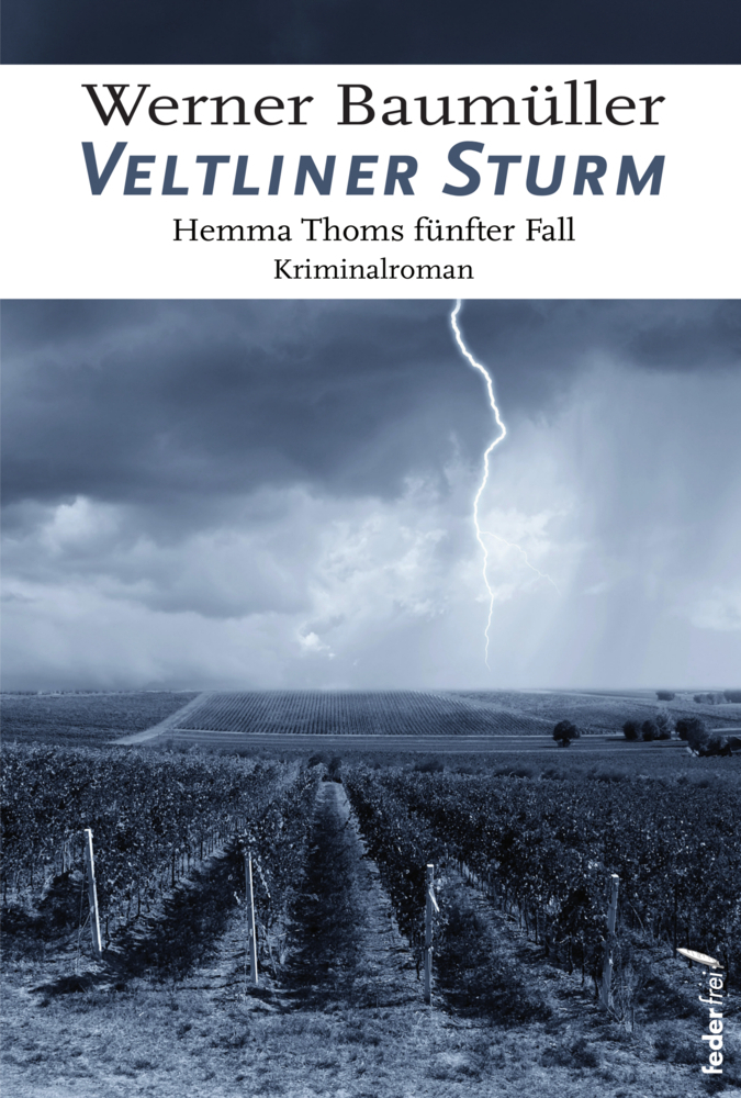 Cover: 9783990742075 | Veltliner Sturm | Hemma Thoms fünfter Fall | Werner Baumüller | Buch