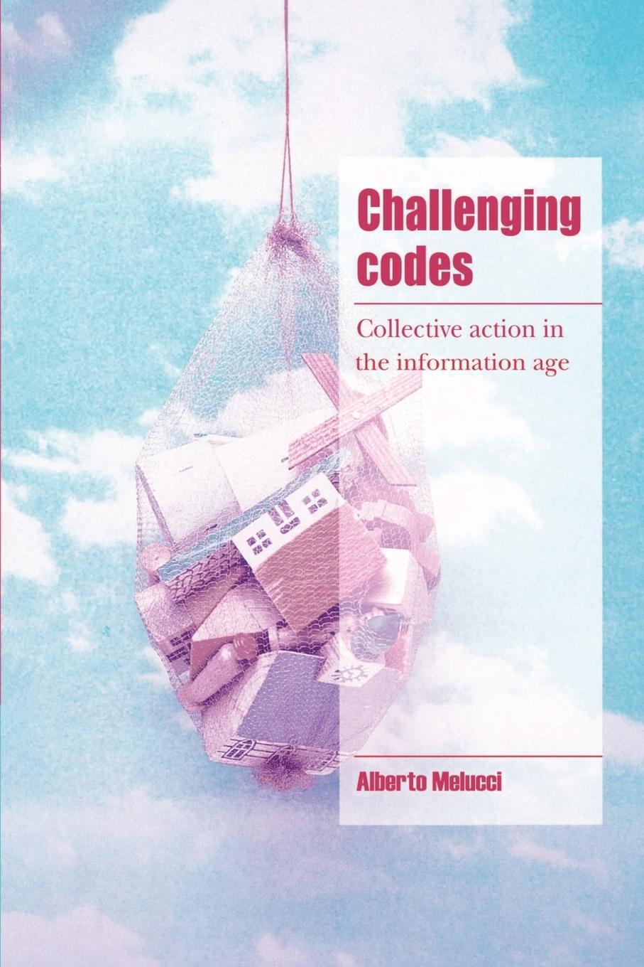Cover: 9780521578431 | Challenging Codes | Collective Action in the Information Age | Melucci