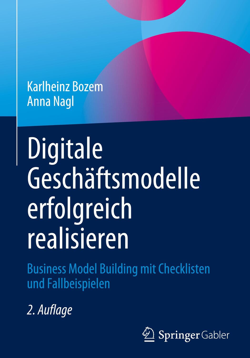 Cover: 9783658345624 | Digitale Geschäftsmodelle erfolgreich realisieren | Karlheinz Bozem