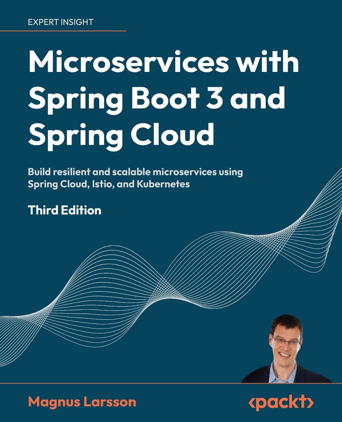 Cover: 9781805128694 | Microservices with Spring Boot 3 and Spring Cloud - Third Edition