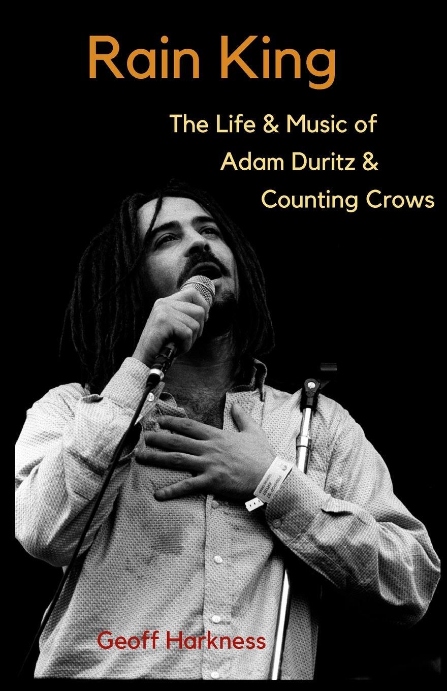 Cover: 9798218208516 | Rain King | The Life and Music of Adam Duritz and Counting Crows