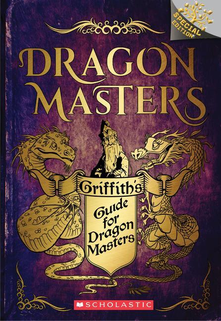 Cover: 9781338540345 | Griffith's Guide for Dragon Masters: A Branches Special Edition...