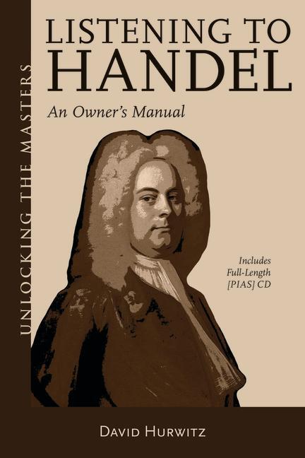 Cover: 9781574674873 | Listening to Handel: An Owner's Manual | David Hurwitz | Buch | 2019