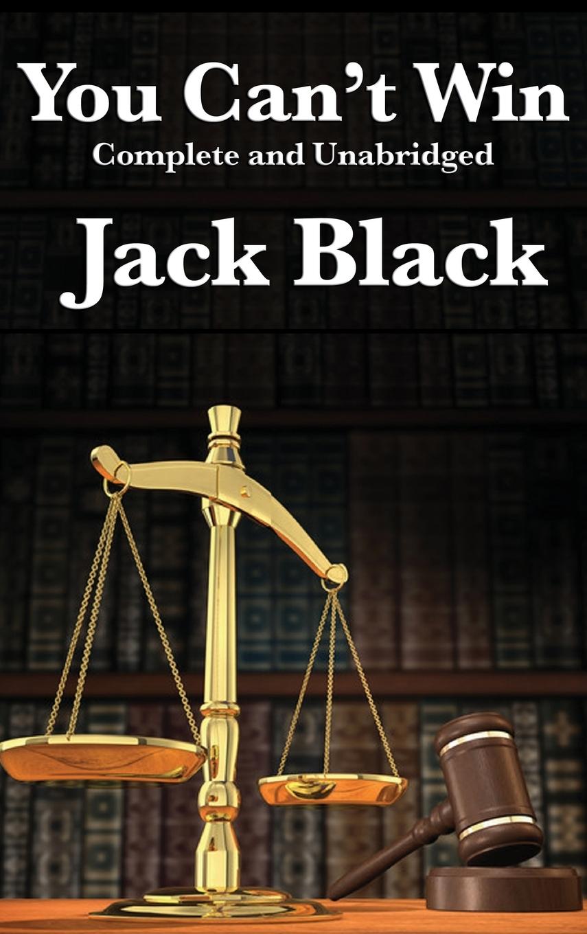 Cover: 9781515432234 | You Can't Win, Complete and Unabridged by Jack Black | Jack Black