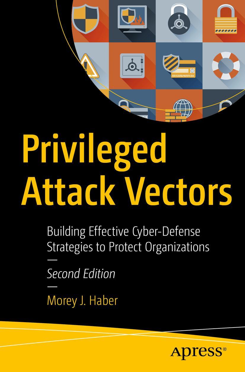 Cover: 9781484259139 | Privileged Attack Vectors | Morey J. Haber | Taschenbuch | xxxv | 2020