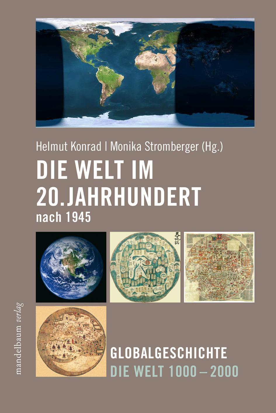 Cover: 9783991360070 | Die Welt im 20. Jahrhundert nach 1945 | Helmut Konrad (u. a.) | Buch
