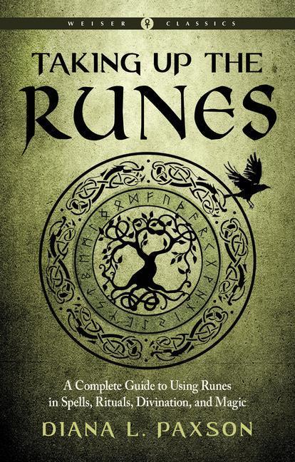 Cover: 9781578637294 | Taking Up the Runes: A Complete Guide to Using Runes in Spells,...