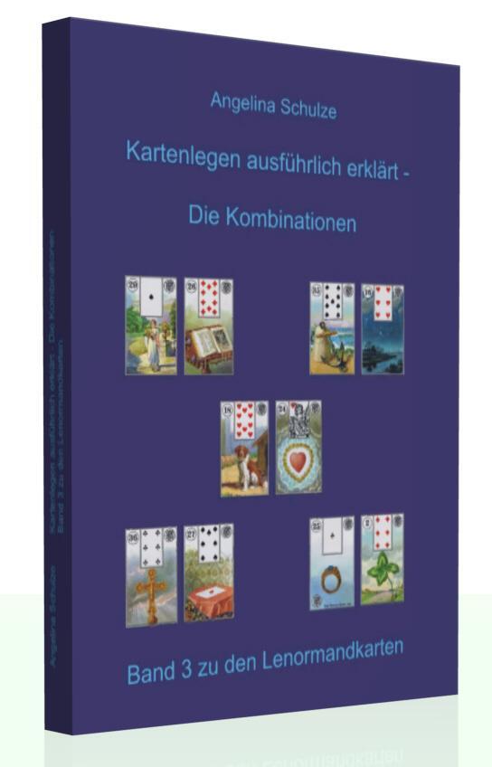 Cover: 9783943729023 | Kartenlegen ausführlich erklärt - Die Kombinationen | Angelina Schulze