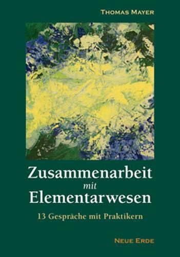 Cover: 9783890605609 | Zusammenarbeit mit Elementarwesen | 13 Gespräche mit Praktikern | Buch
