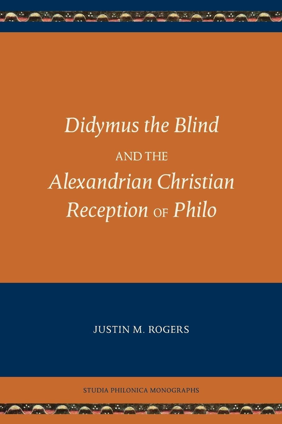 Cover: 9781628371987 | Didymus the Blind and the Alexandrian Christian Reception of Philo